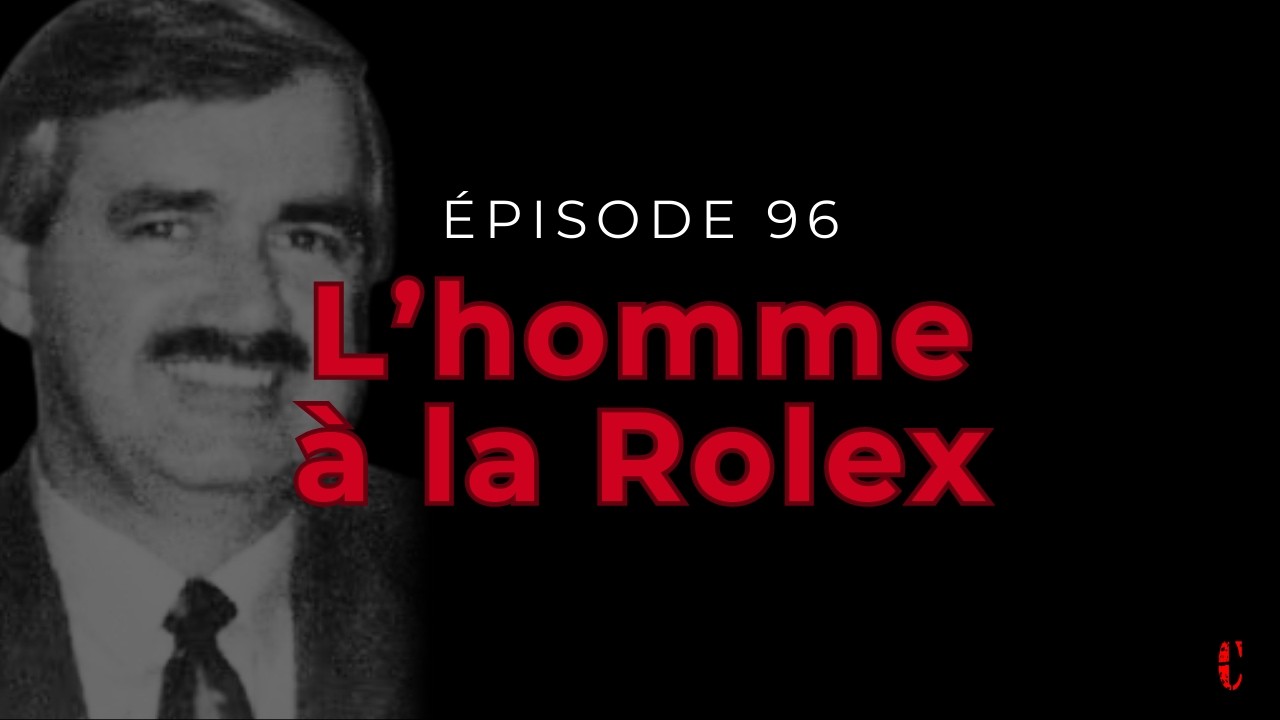 96 - L'homme à la Rolex (Albert Johnson Walker)