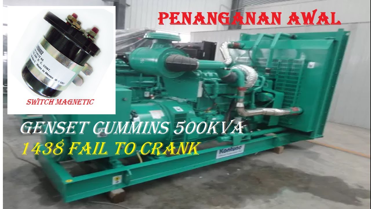 GENSET CUMMINS 500 KVA, 1438 FAIL TO CRANK ( TIDAK BISA START )