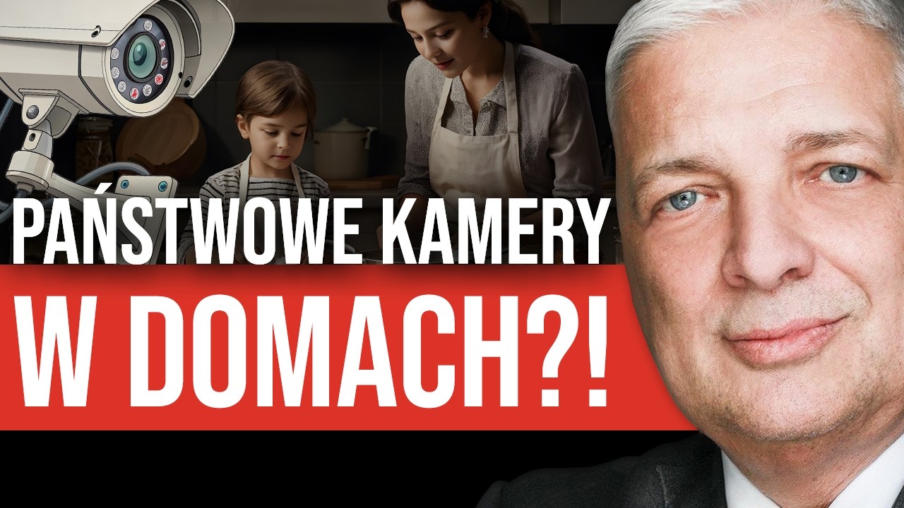 „Kamera w domu? Skoro nie robisz nic złego, to w czym problem?” – Kiedy? 2040? Robert Gwiazdowski