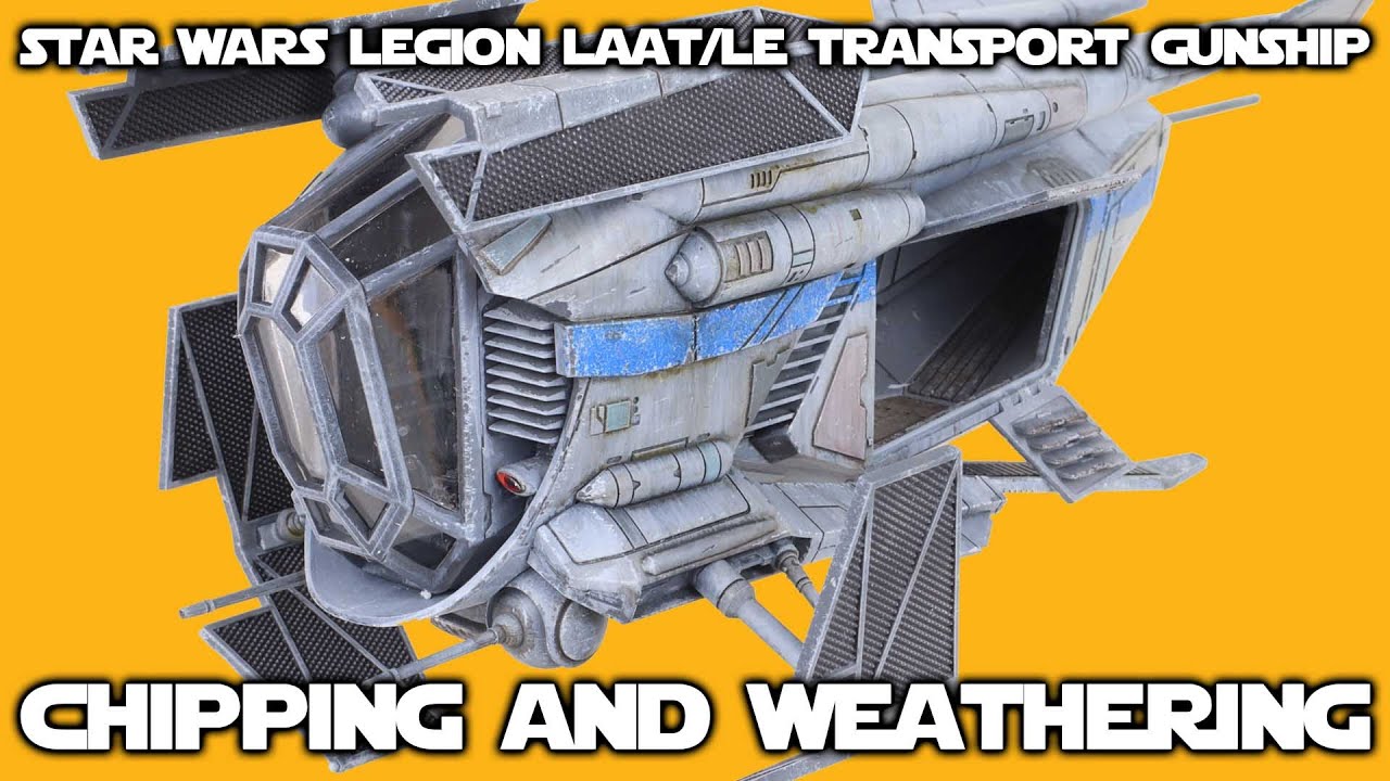 Star Wars Legion LAAT/le Patrol Transport: Part 5 - Finishing Touches!