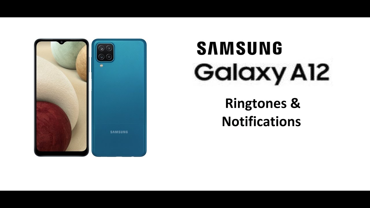Samsung Galaxy A12 Ringtones & Notifications