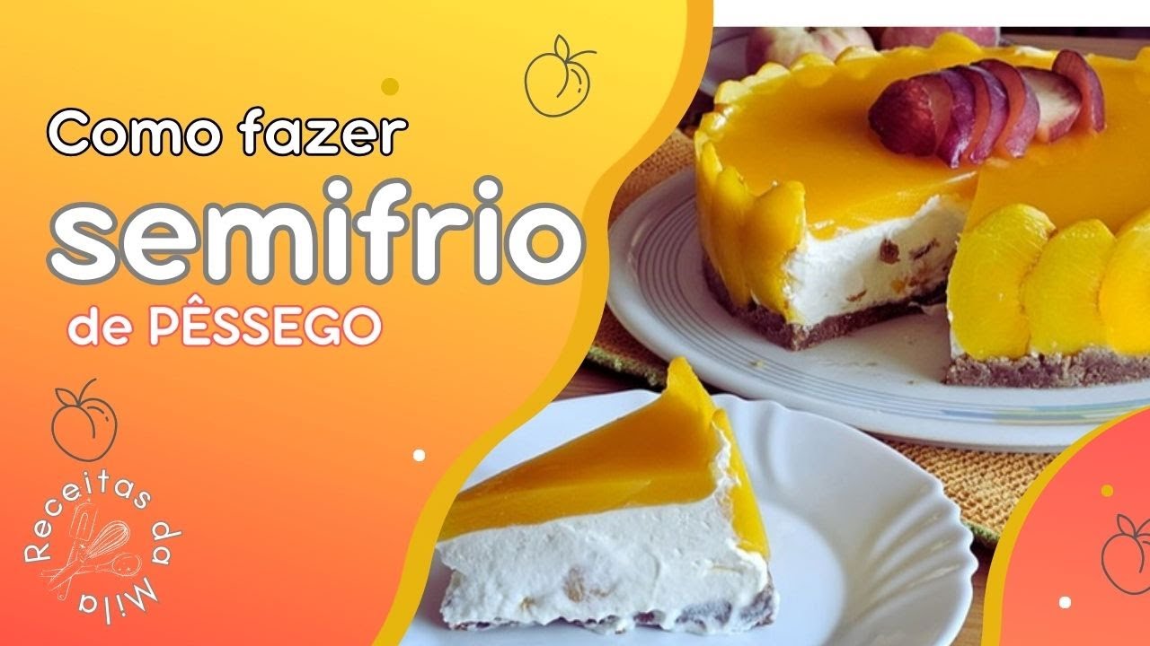 Semifrio de Pêssego: Sobremesa Refrescante e Irresistível!