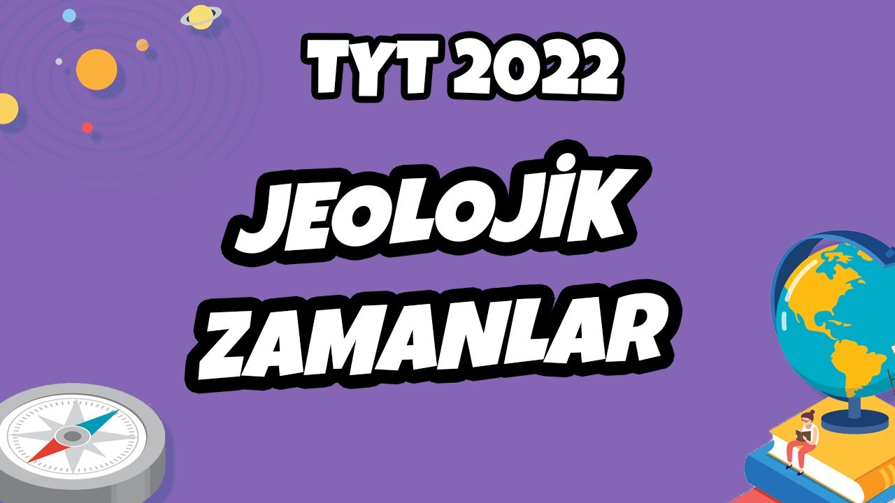 Jeolojik Zamanlar | TYT Coğrafya 2022 #hedefekoş