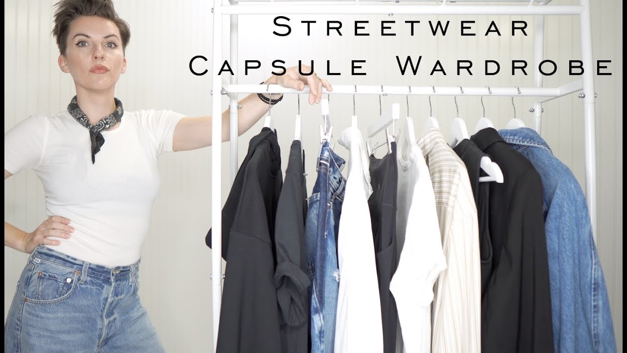 A Streetwear Capsule Wardrobe : Essential Guide to BUILD YOUR OWN