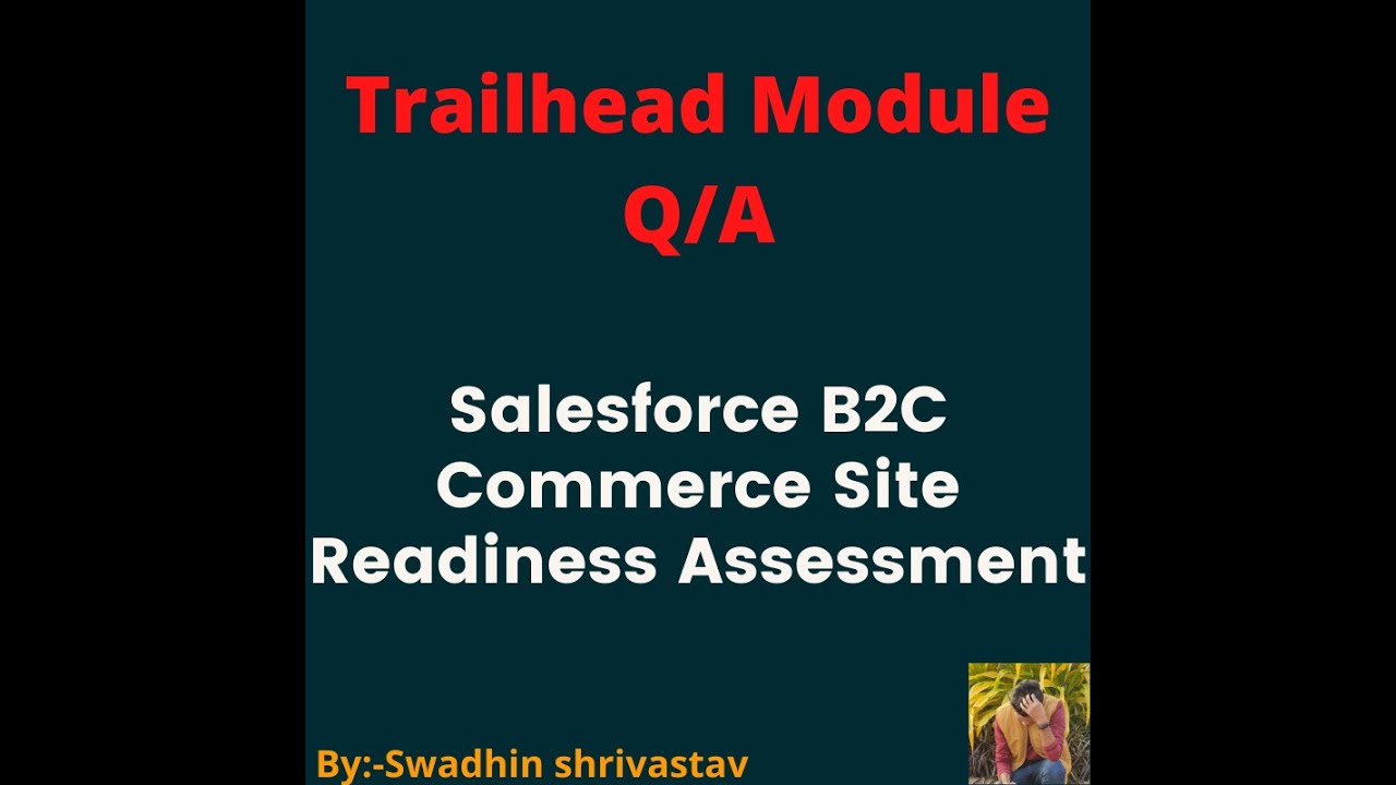 Salesforce B2C Commerce Site Readiness Assessment