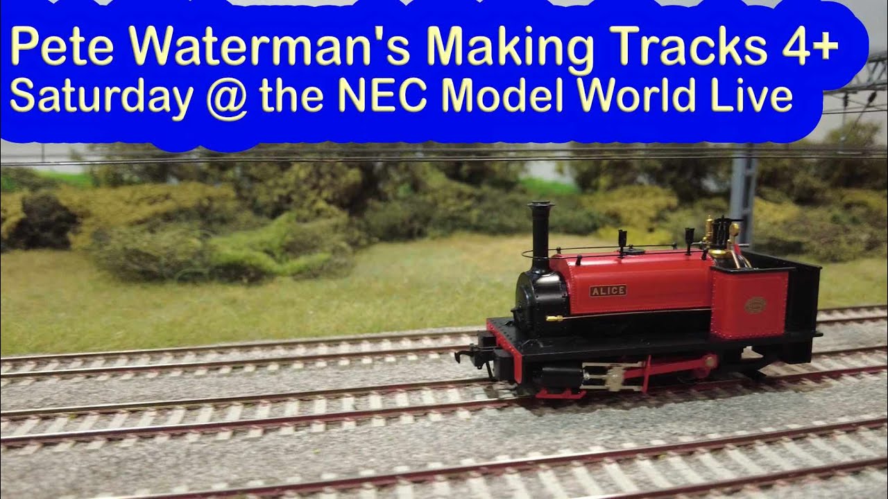 Pete Waterman's Making Tracks 4+ - Model World Live @ the NEC. Saturday