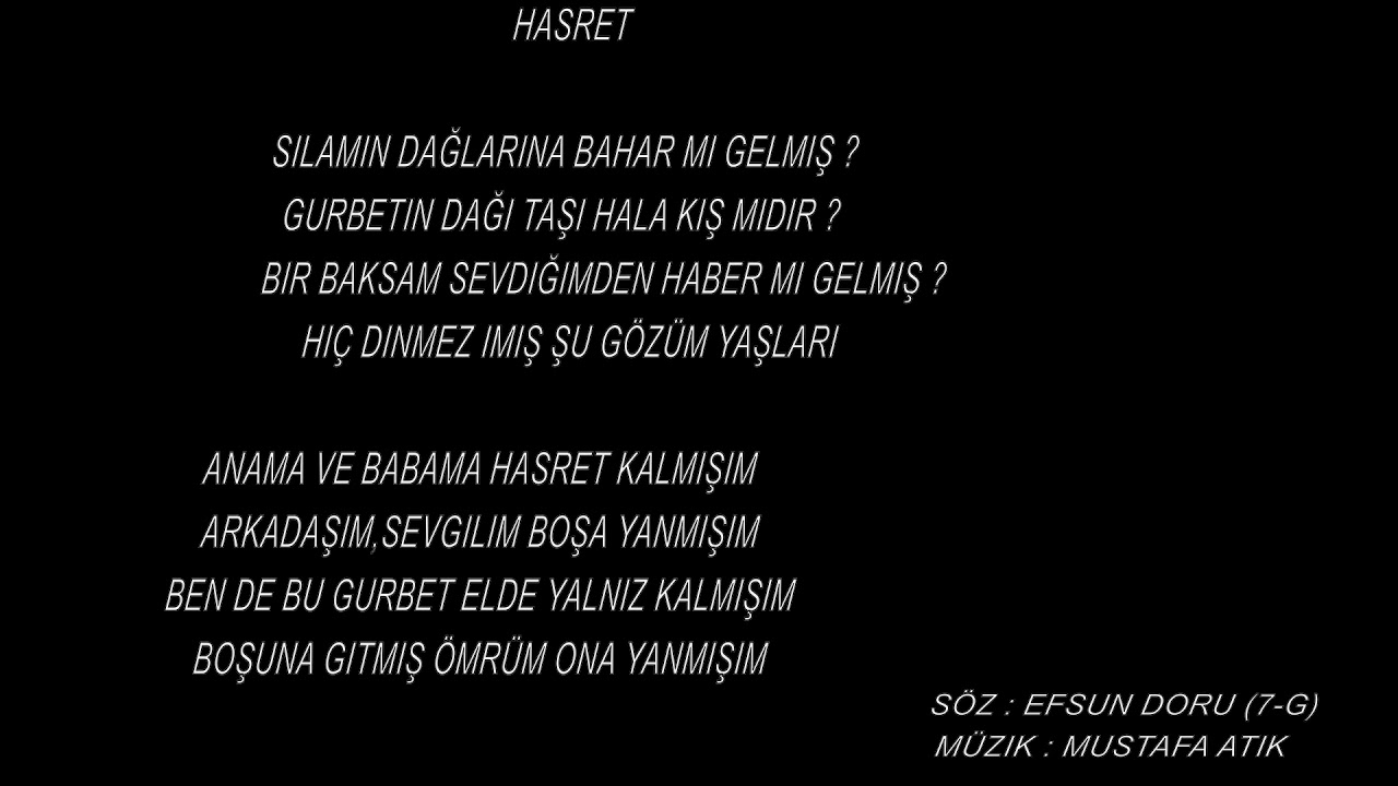 Atatürk Ortaokulu Mustafa Atik Bestesi. Hasret. Söz : EFSUN DORU (7-G)