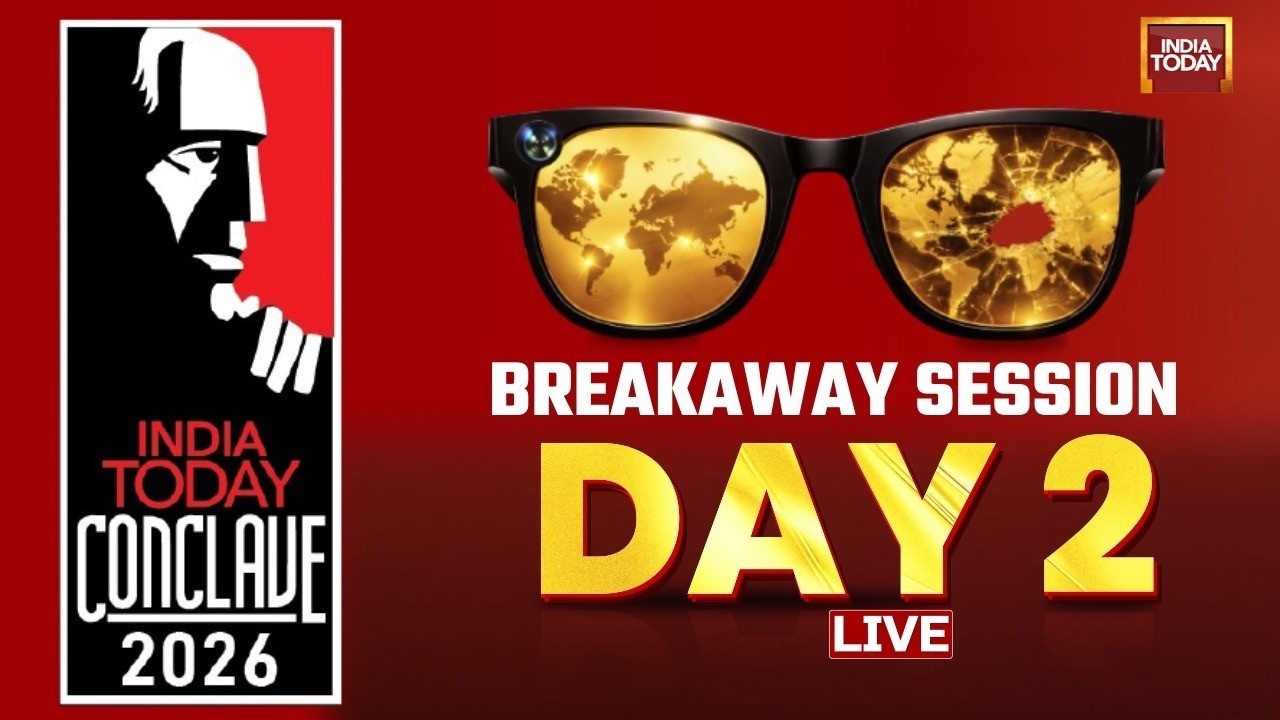 India Today Delhi Conclave 2026 LIVE: Breakthroughs And Breakdowns | Day 2 | Breakaway Session