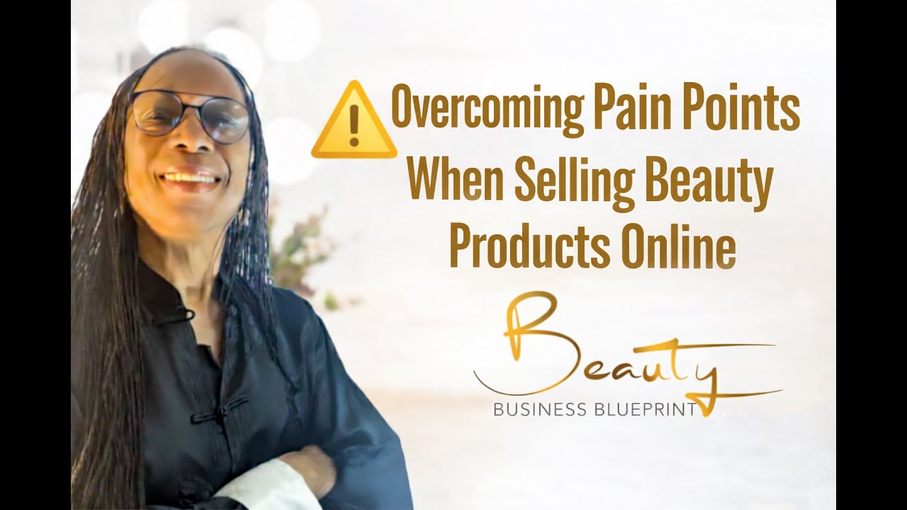 Overcoming Pain Points When Selling Beauty Products Online