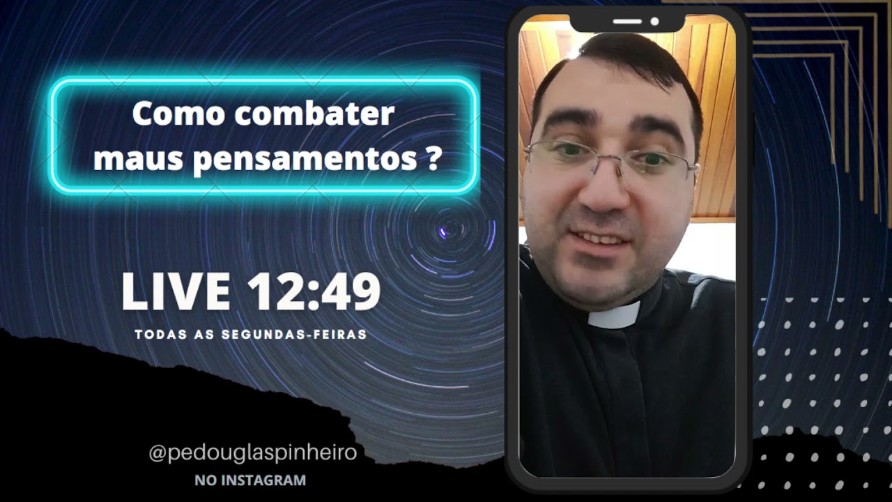 Como combater os maus pensamentos? Pe Douglas Pinheiro Live 12:49 - Reprise - 26/04/21