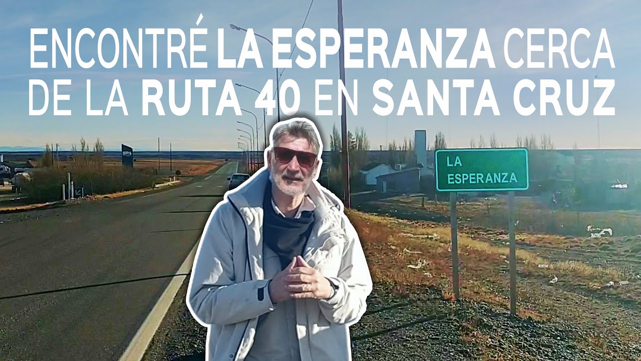 ENCONTRÉ LA ESPERANZA cerca de la RUTA 40 en SANTA CRUZ | PATAGONIA | ARGENTINA