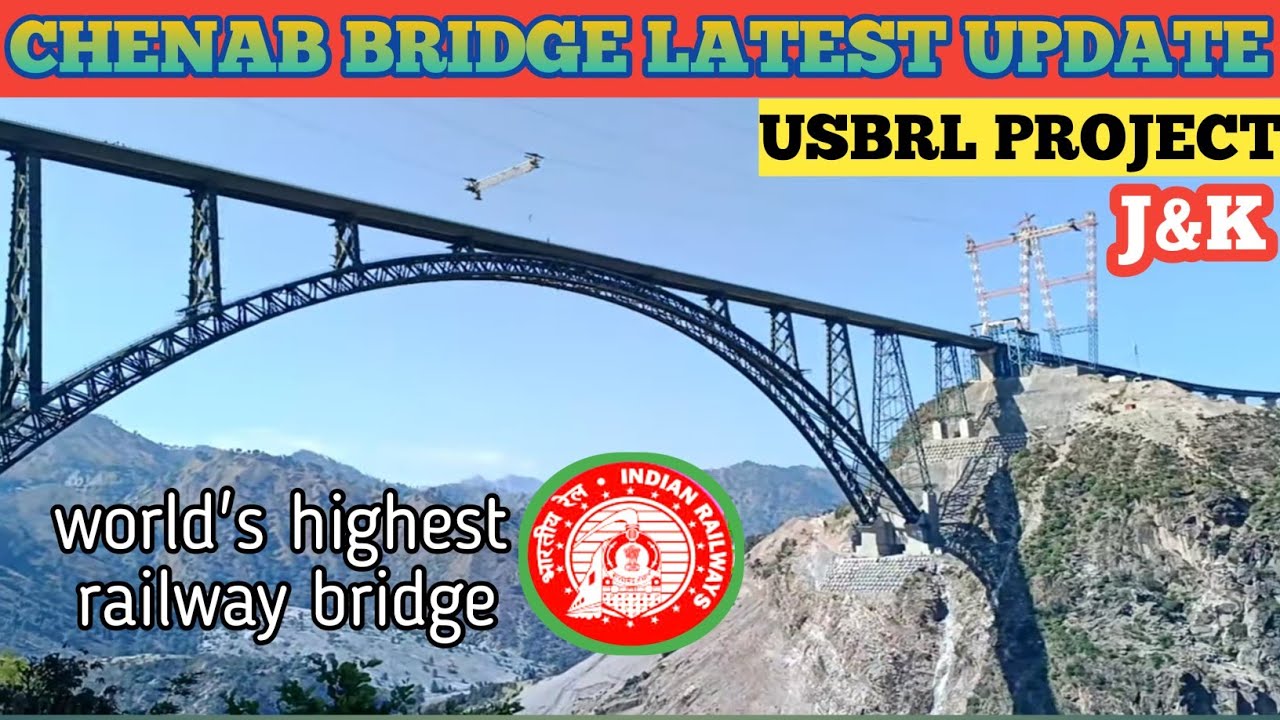 WORLD'S HIGHEST RAILWAYS BRIDGE CHENAB BRIDGE LATEST UPDATE | CHENAB BRIDGE CONSTRUCTION | USBRL |
