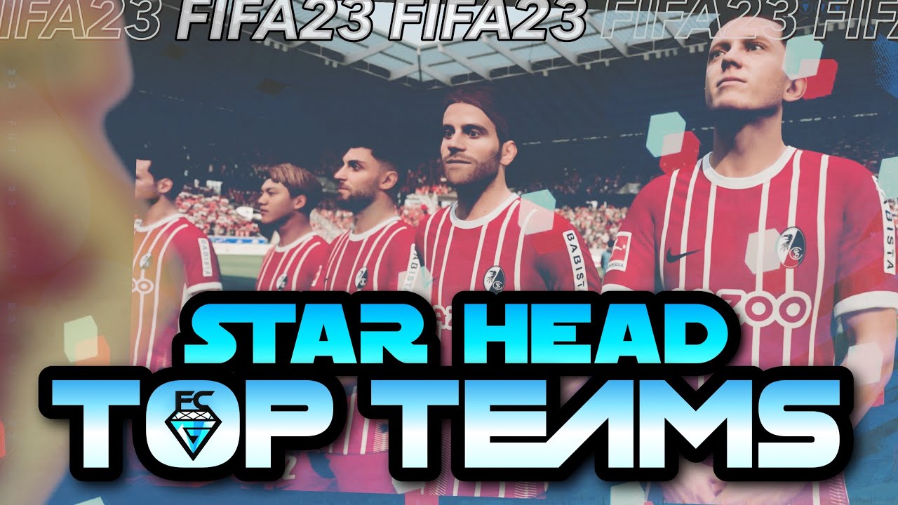 FIFA 23 CAREER MODE BEST STAR HEAD TEAMS