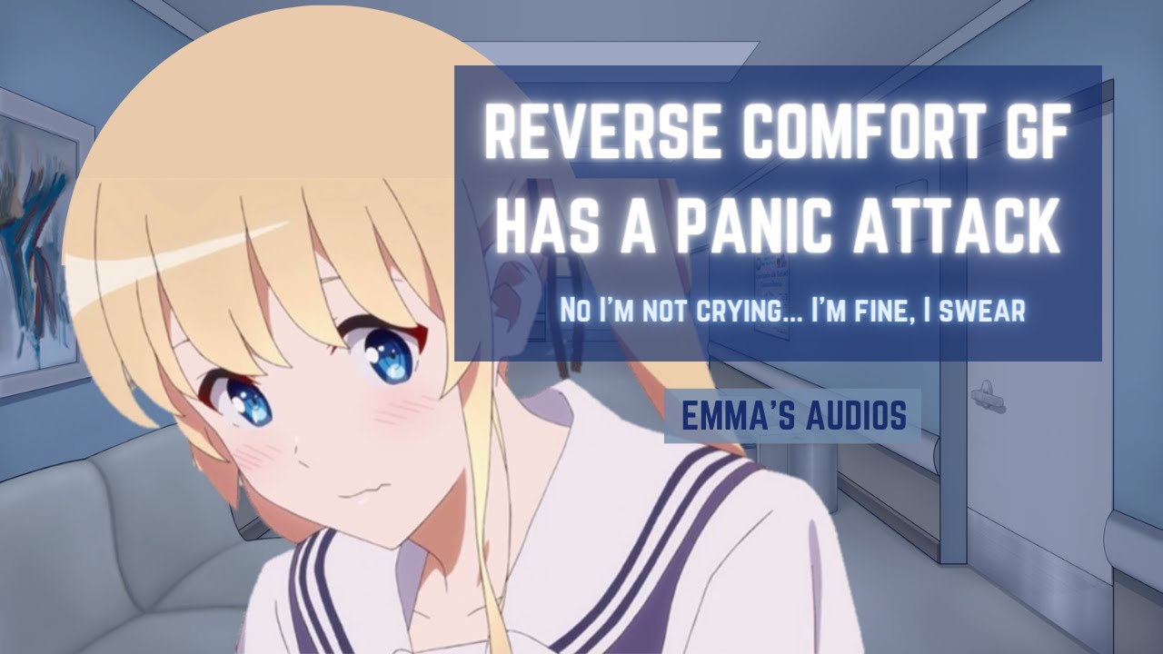 ASMR GF Has A Panic Attack [F4A] [reverse comfort] [panic attack] [anxiety] [cuddles] [sleep aid]