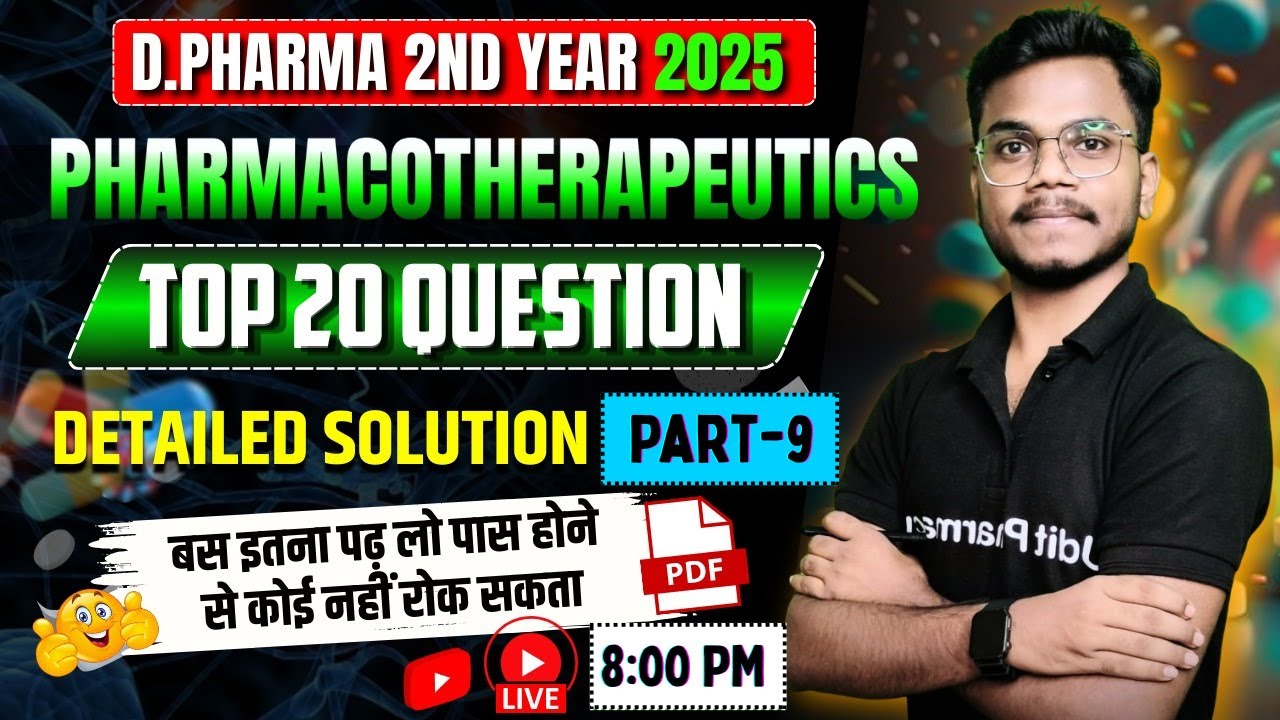 🛑D.Pharma 2nd Year Top 20 Question Series | Pharmacotherapeutics Part-9 | 100% Question यही से आएगा