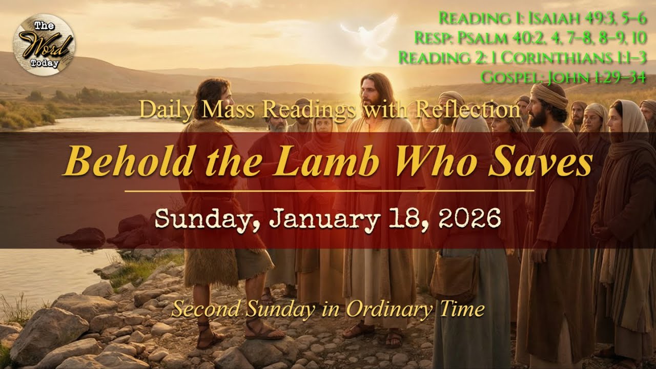 Today's Catholic Mass Readings & Gospel Reflection &ndash; Sunday, January 18, 2026
