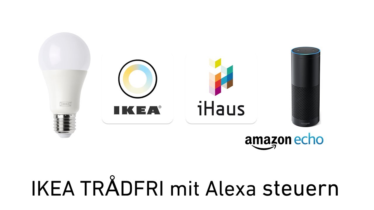 Alexa steuert IKEA TRADFRI mit der iHaus Smart Home App - Tutorial