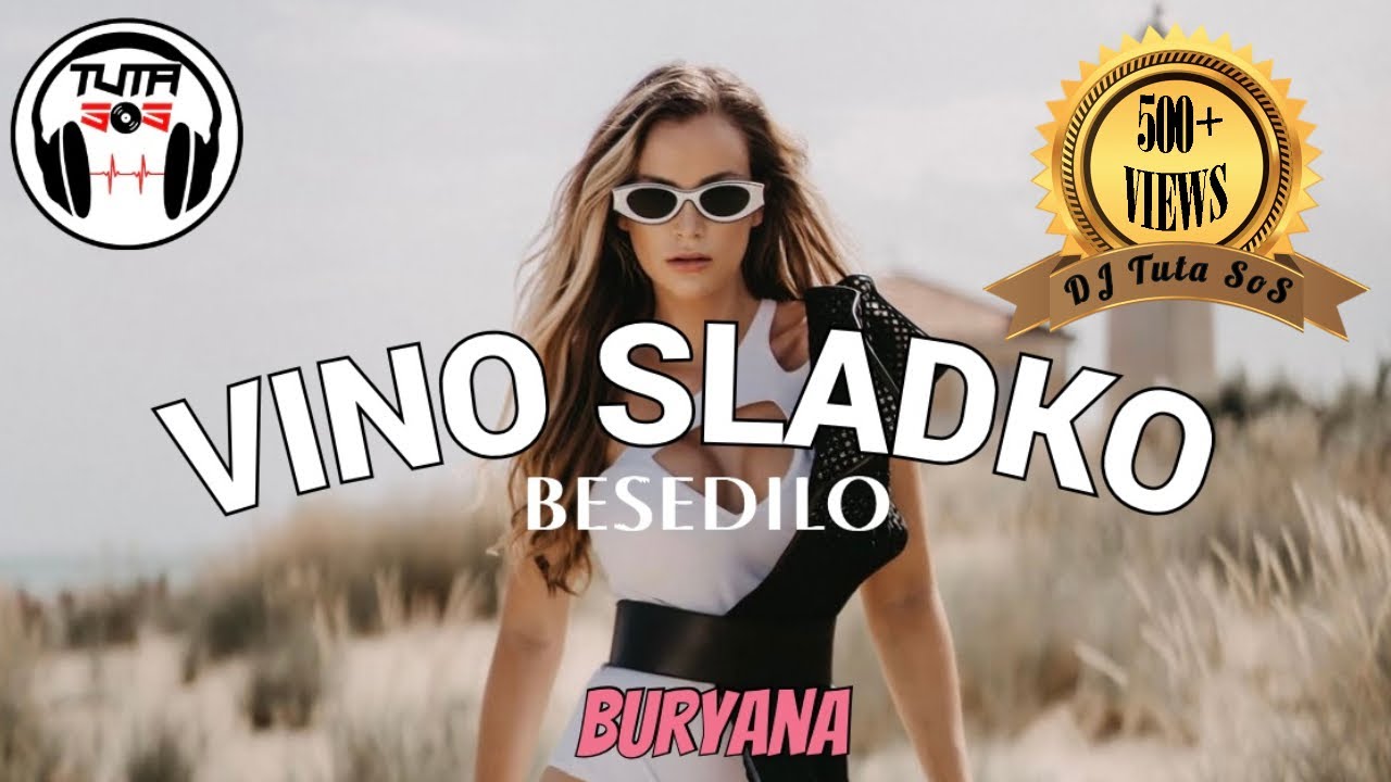 Buryana - Vino Sladko (Besedilo/Karaoke) (Lyrics by DJ Tuta SoS)