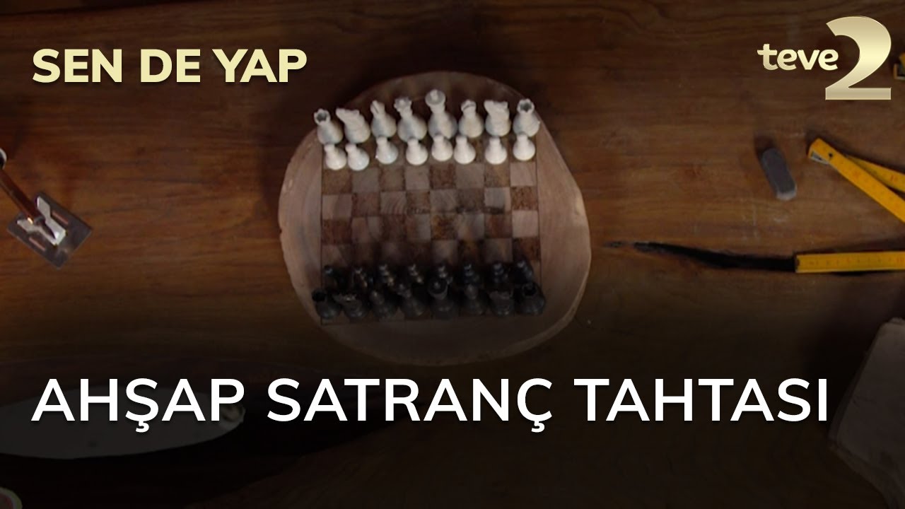 Sen de Yap: Ahşap Satranç Tahtası