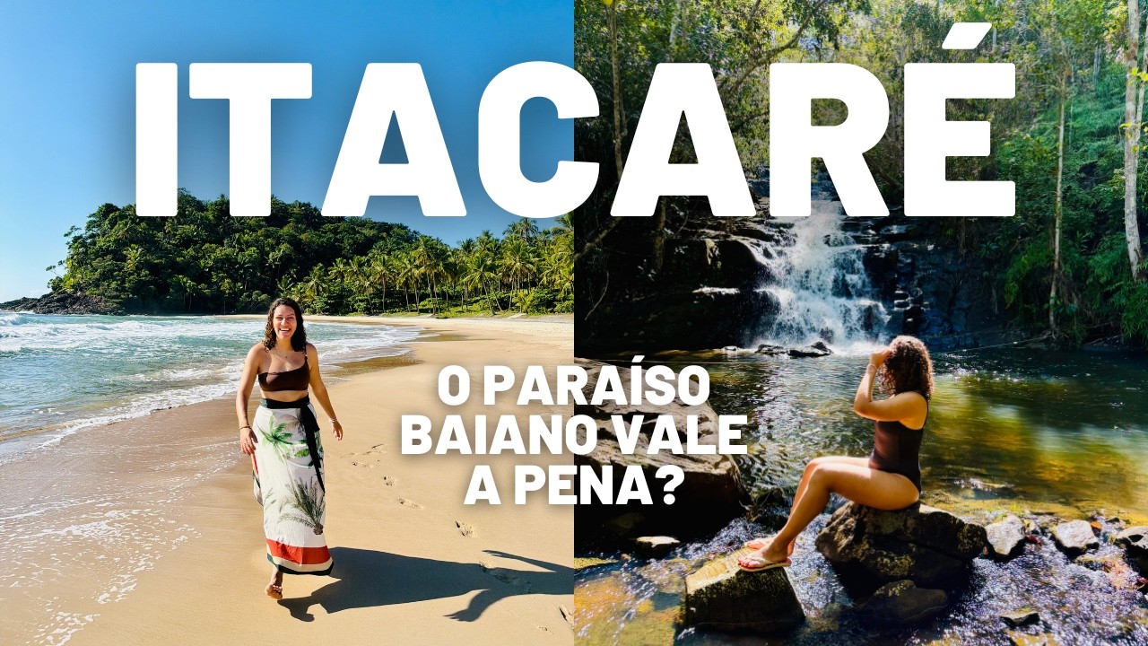 ITACARÉ: Roteiro completo com preços | 2026