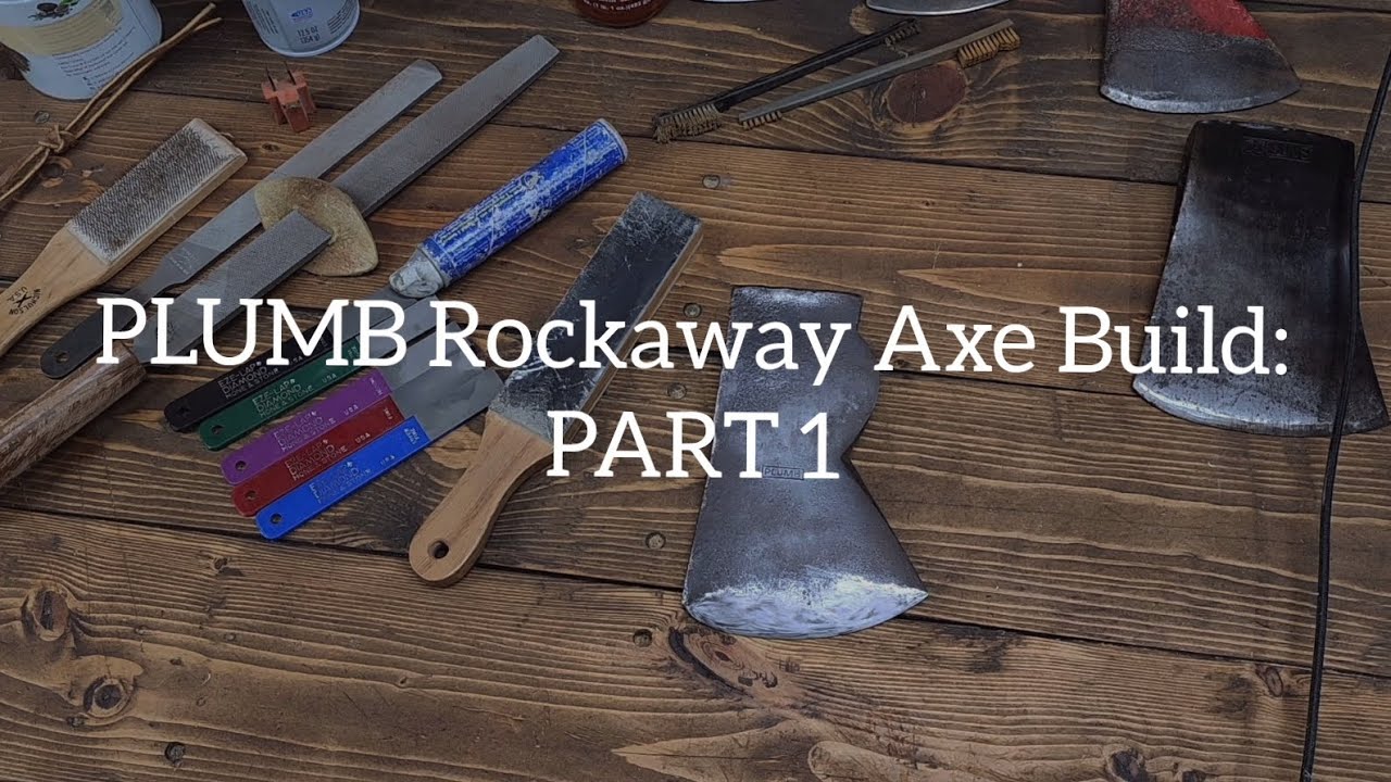 PLUMB Rockaway Axe Build: PART 1