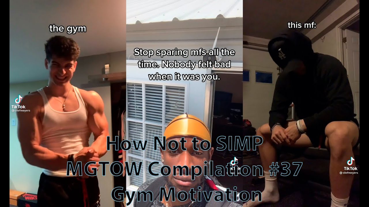 How Not To Simp MGTOW Compilation #37 Gym Motivation