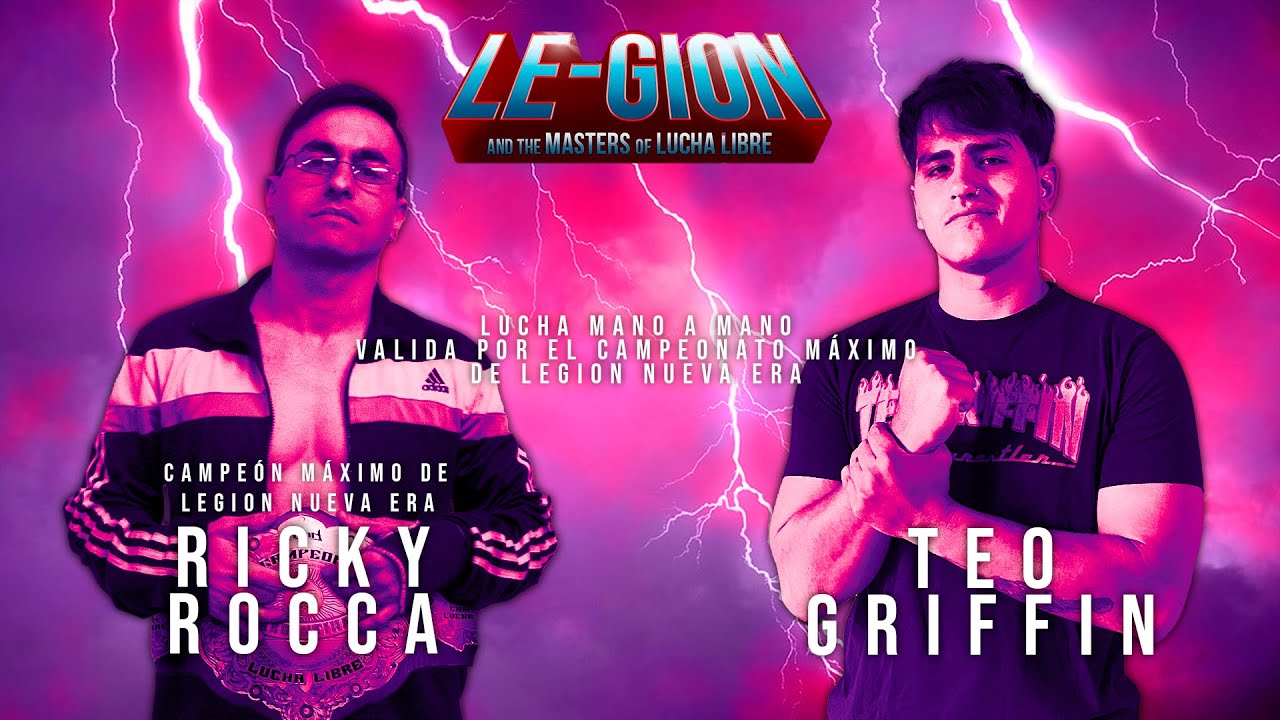 Ricky Rocca © vs Teo Griffin - LE-GION And The Masters of Lucha Libre.