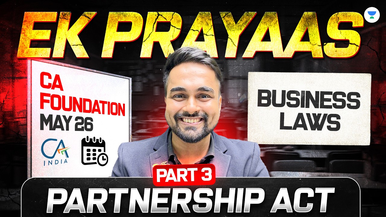 Partnership Act - Part 3 | CA Foundation May 2026 | Business Laws | CA CS Shantam Gupta l ICAI