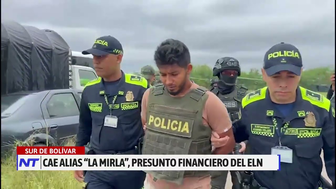 Capturan a alias “La Mirla”, presunto financiero del ELN