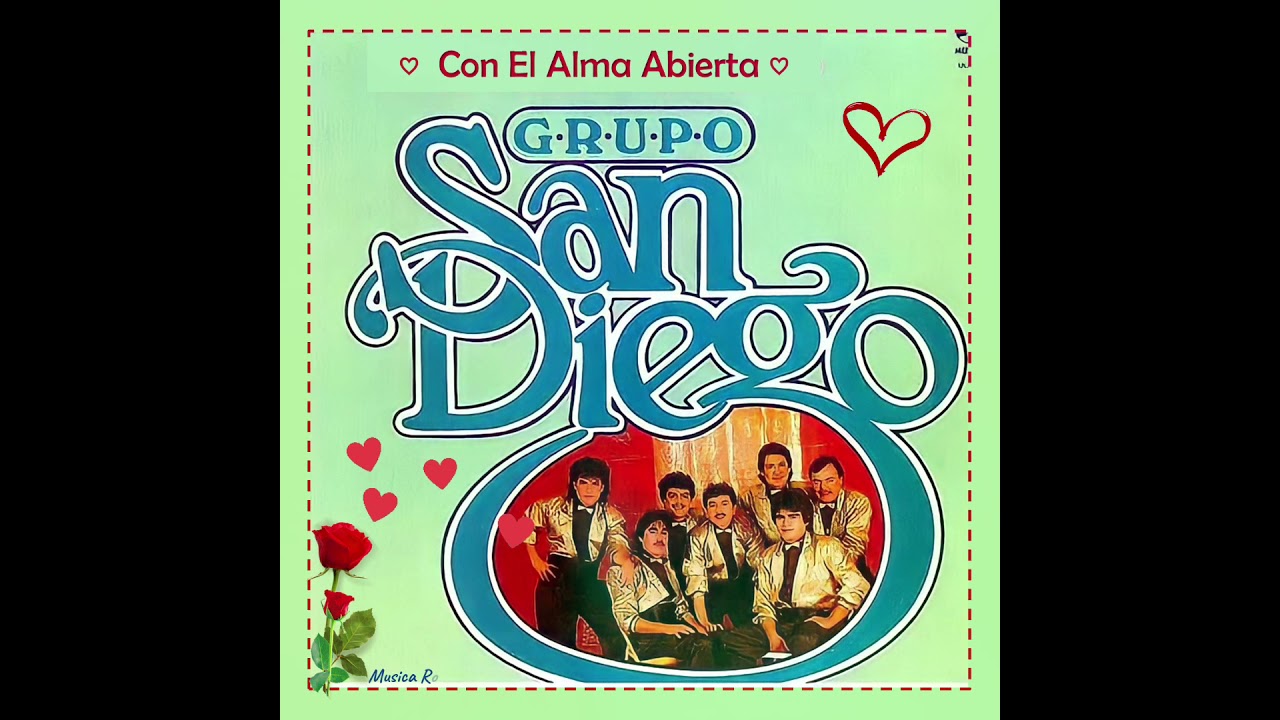 Grupo San Diego ❤ Con El Alma Abierta