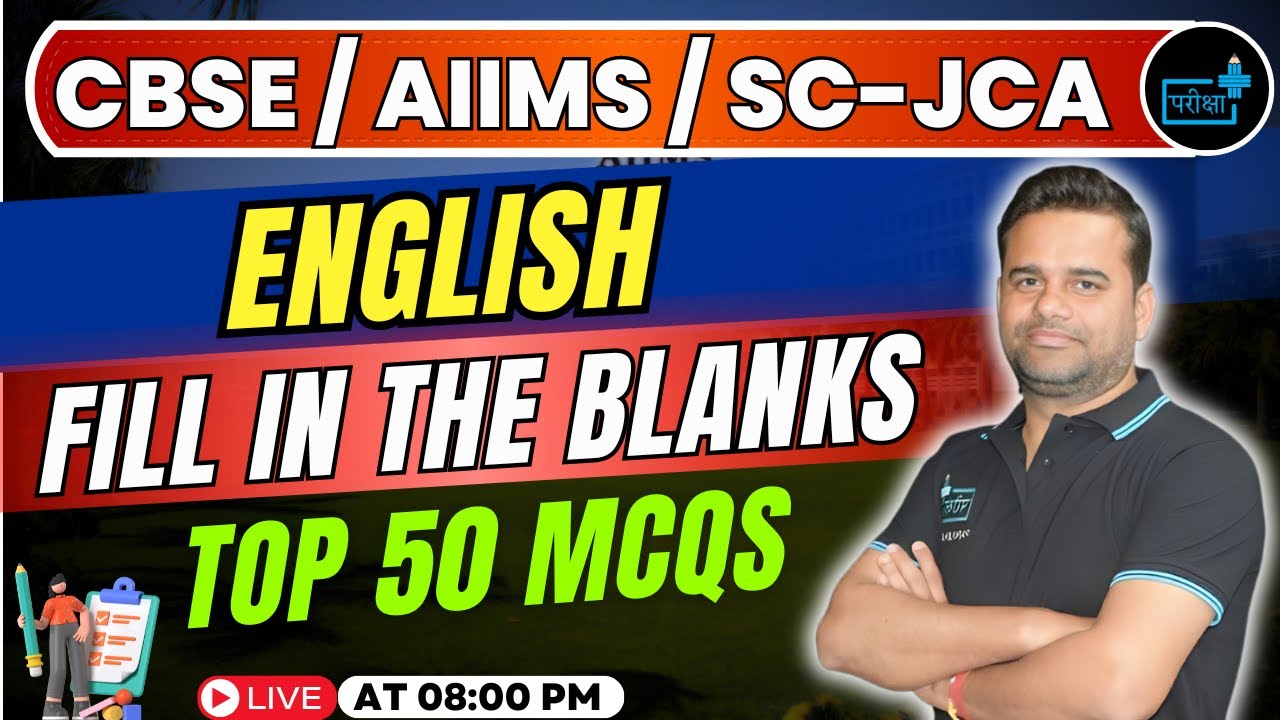 CBSE / AIIMS / SC-JCA Recruitment 2025 | English Fill in the Blanks 01 | Most Important Top 50 MCQs