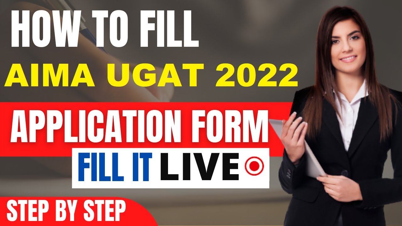 UGAT 2022 Application Form (Released) - How To Fill AIM UGAT 2022 Application Form