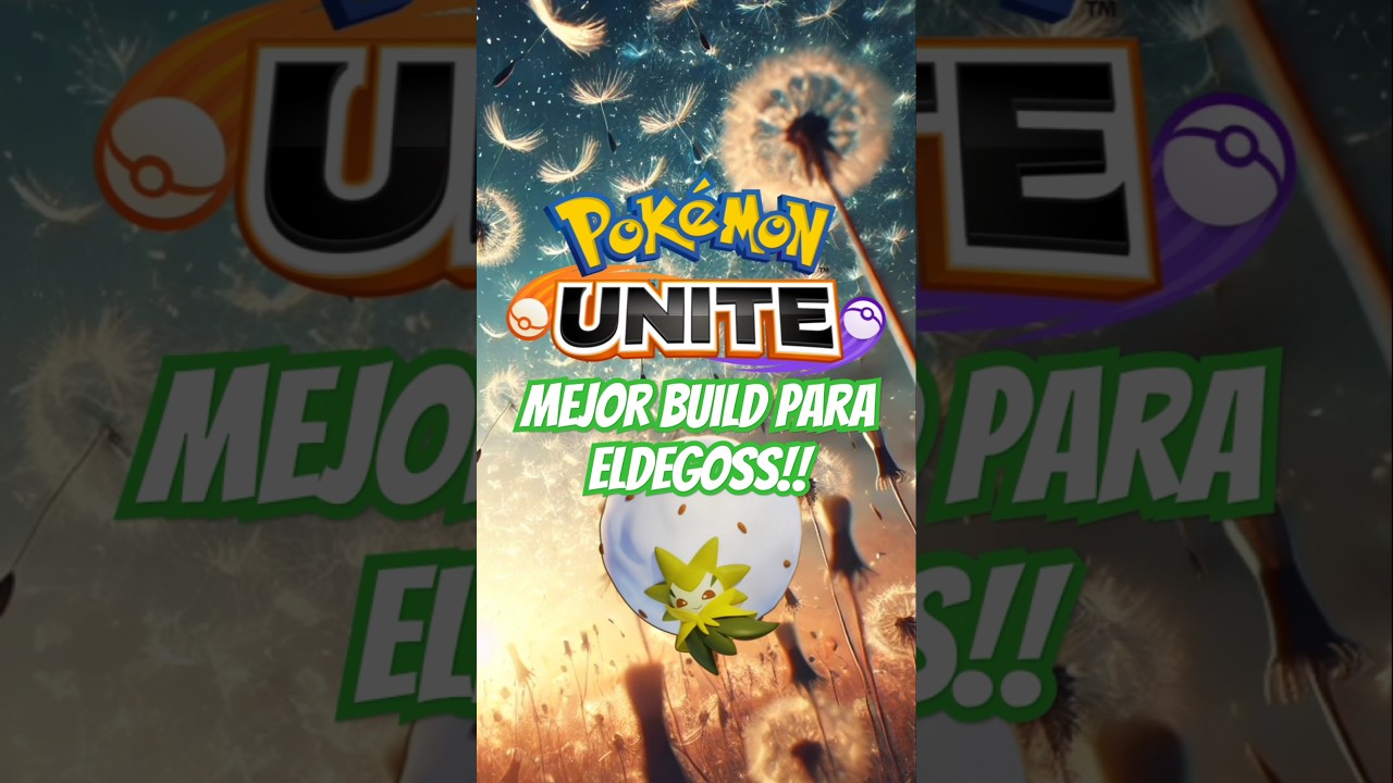 The BEST BUILD for ELDEGOSS🍂✨ #pokemon #pokemonunite #pokemonunitebuild #eldegoss