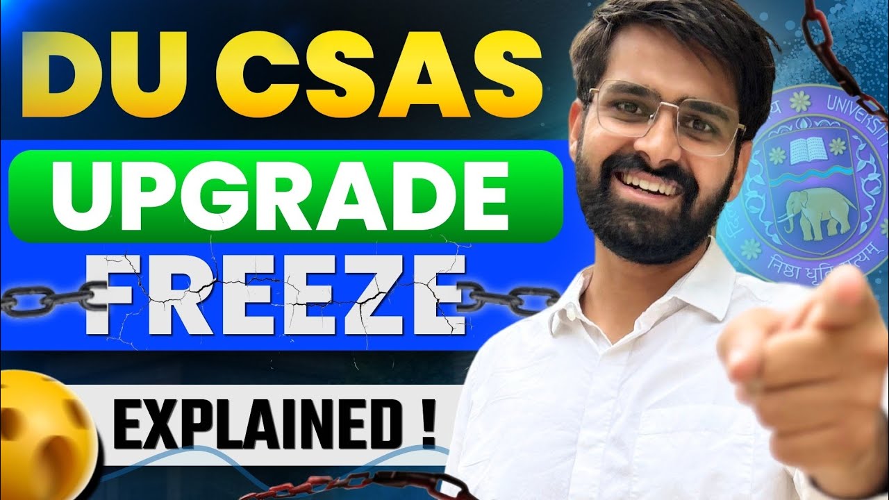 DU CSAS Freeze and Upgrade Explained! 🤩| Detailed Video| #delhiuniversity