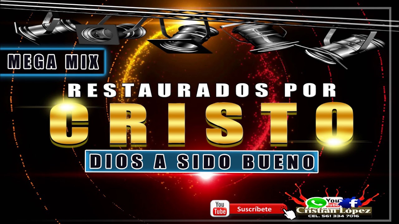 | MEGA MIX | AGRUPACION MUSICAL RESTAURADOS  POR CRISTO