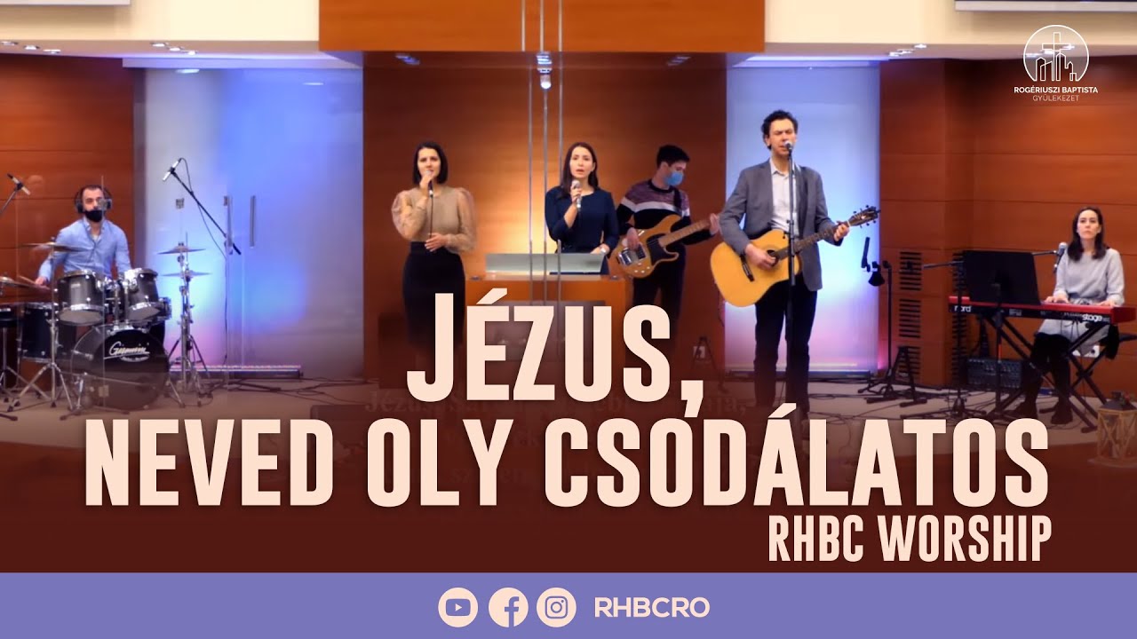 Jézus neved oly csodálatos│RHBC worship