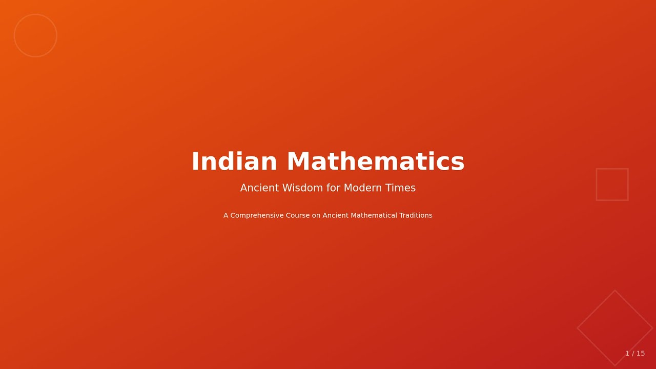 Indian Mathematics: Ancient Wisdom for Modern Times