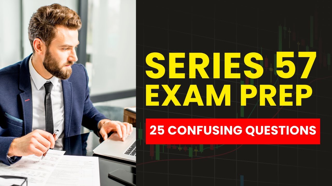 Series 57 Exam Prep   FINRA Practice Test & Study Guide 25 Confusing Questions