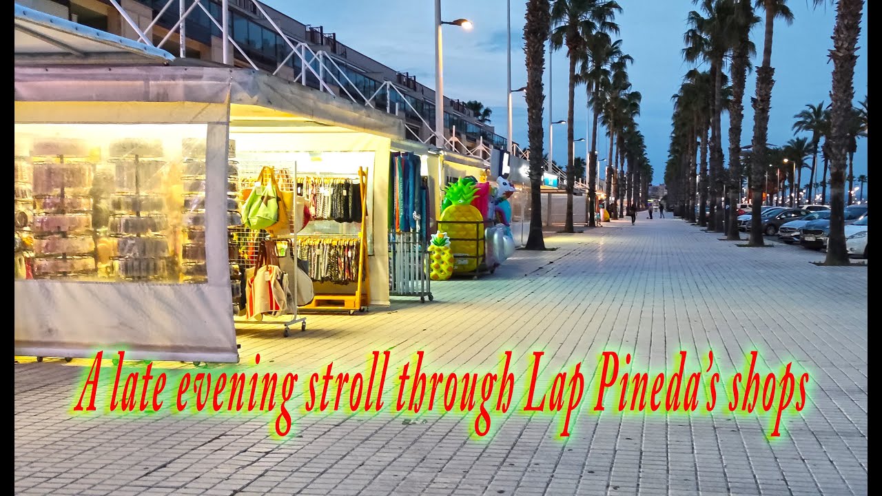 A walk along La Pineda shopping boulevard