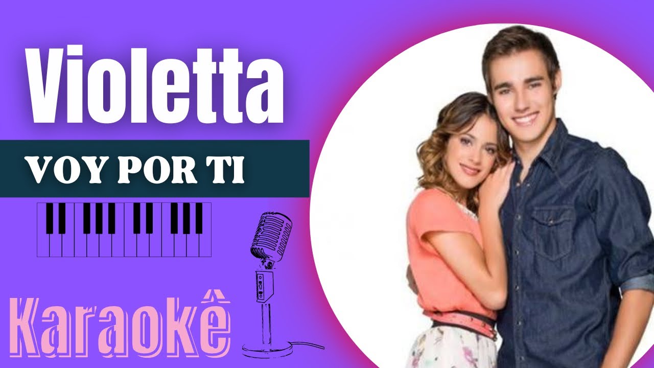 Violetta- Voy por ti (Karaokê)