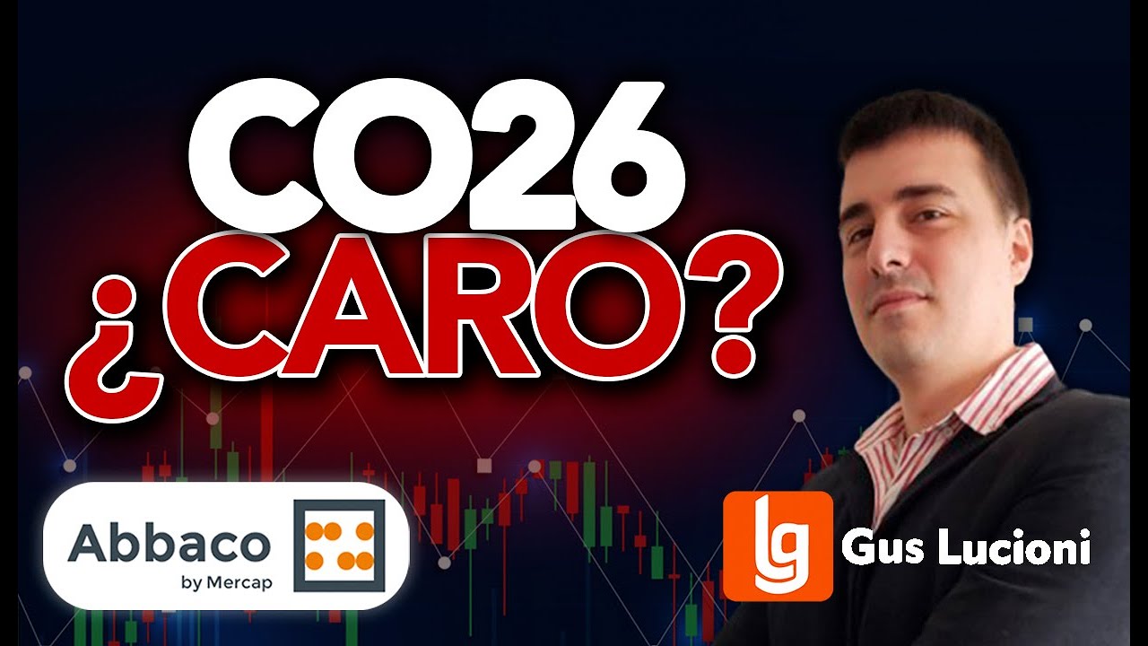 BONO CO26 ¿Caro? Alternativas | Abbaco (2024) Gus Lucioni