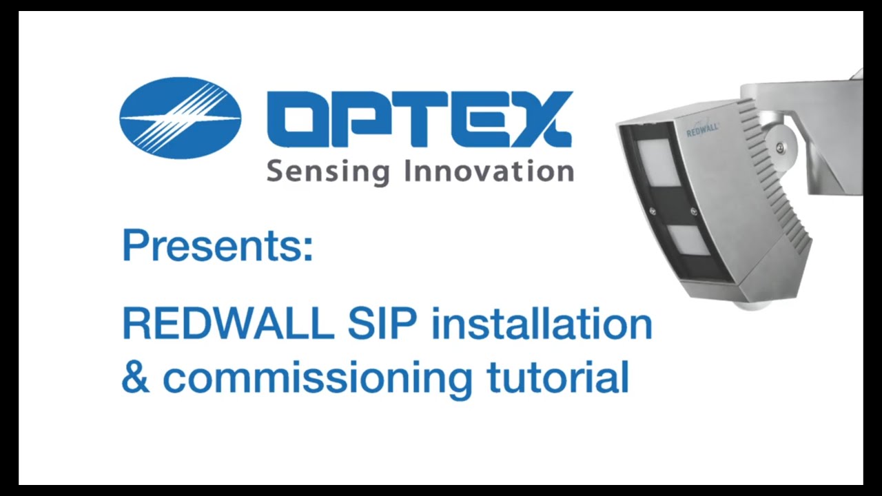 OPTEX REDWALL SIP Installation and Commissioning Tutorial