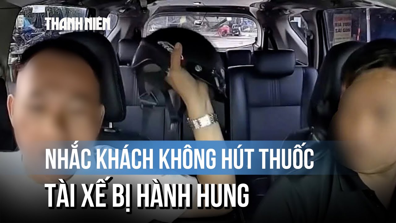 Hành hung tài xế vì bị nhắc nhở không hút thuốc