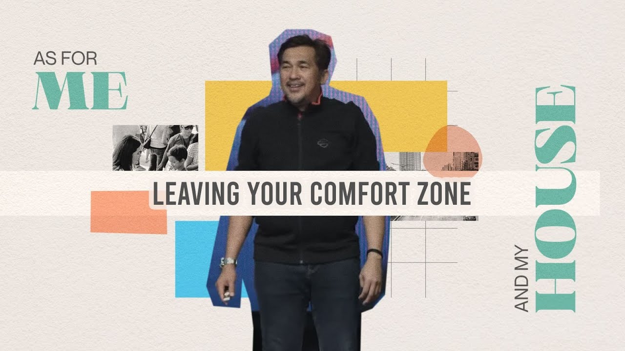 Leaving Your Comfort Zone. | As For Me And My House Week 1 | Jeff Eliscupidez