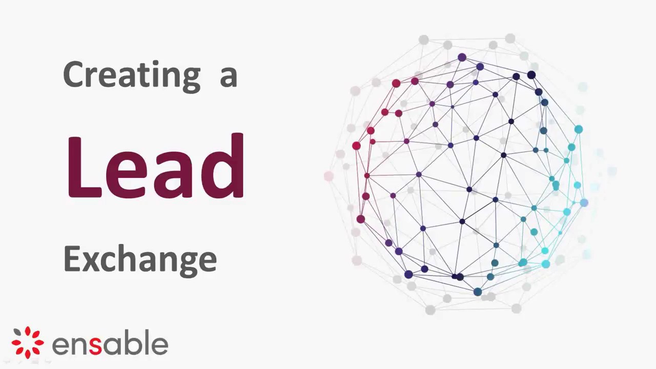 Lead Generation Using a Lead Exchange Best Practices