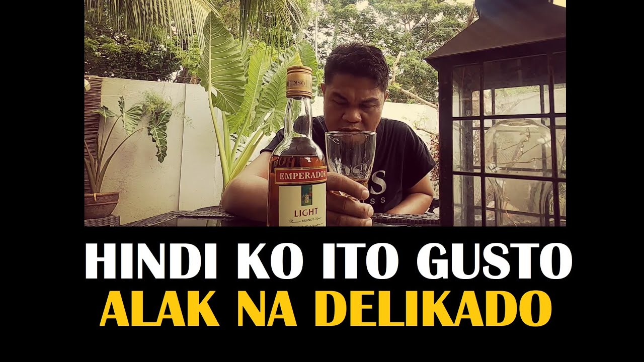 emperador light review ang alak na kailanman ay hindi ko magugustuhan alak review Ep:023 
