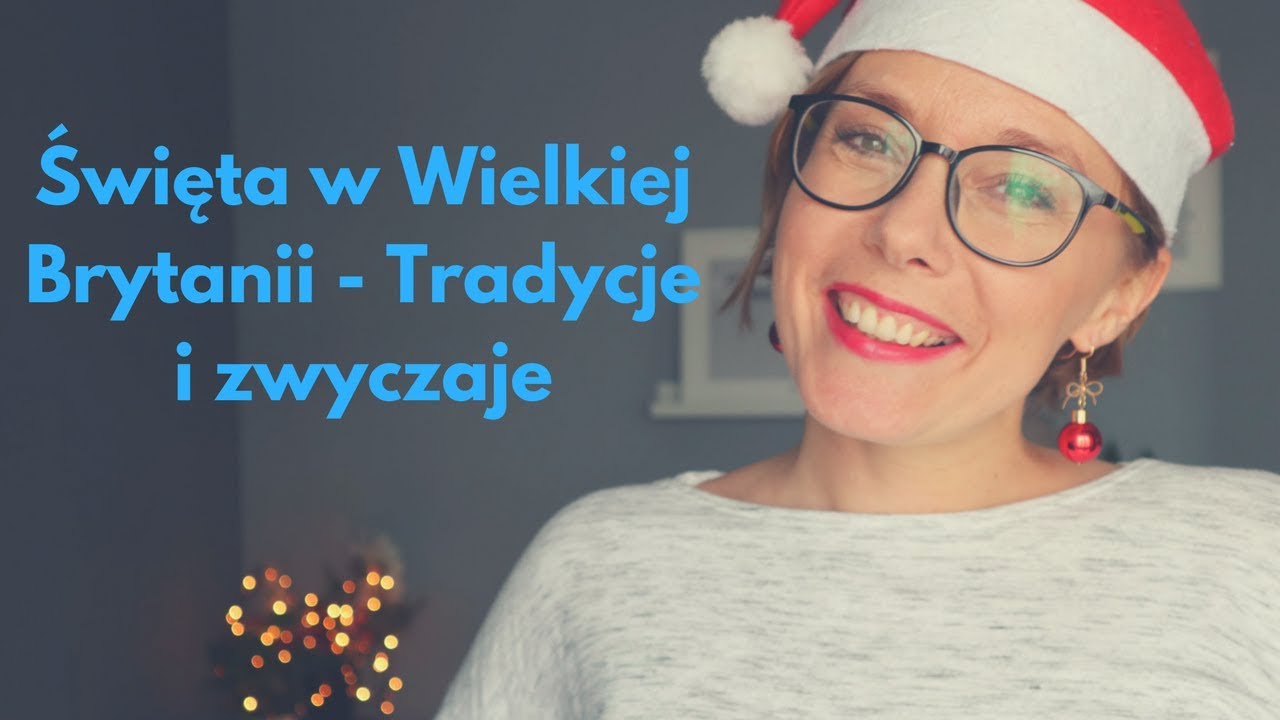 Święta w Wielkiej Brytanii: zwyczaje, tradycje + słownictwo