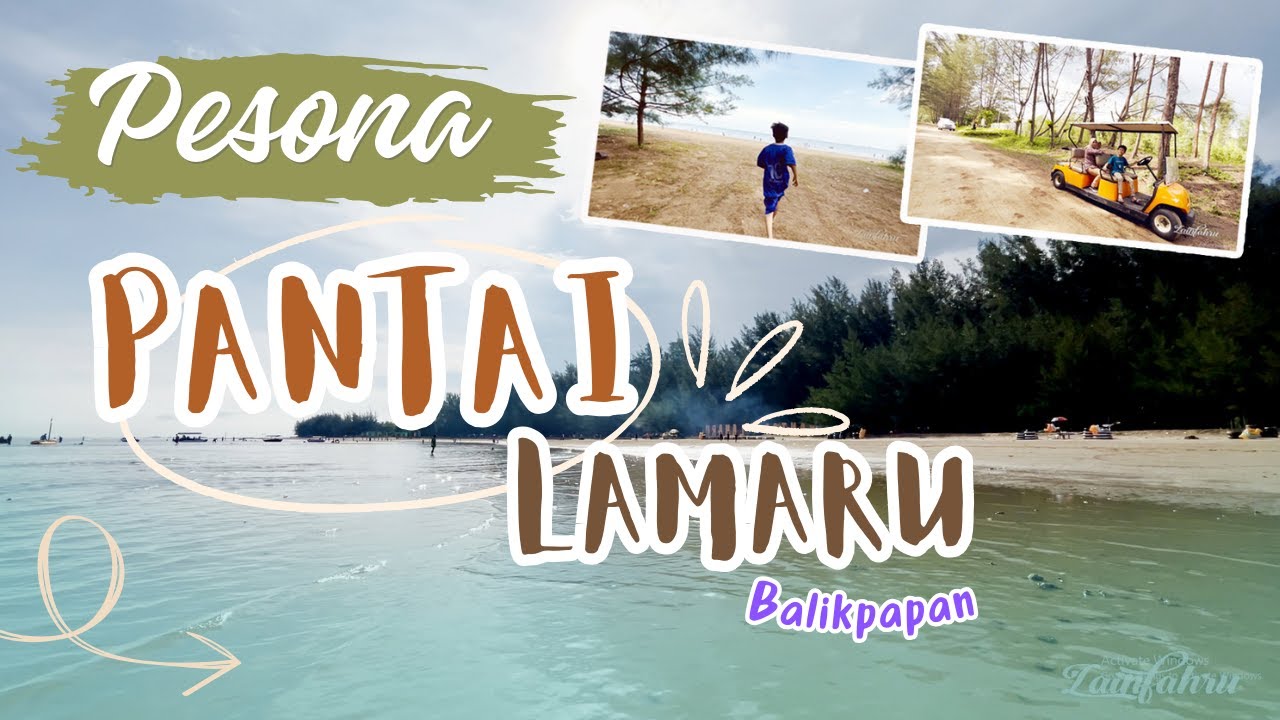 PANTAI LAMARU BALIKPAPAN & PESONA NYA