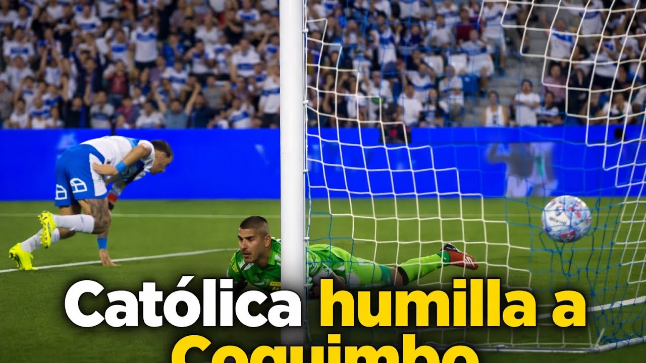 CATÓLICA HUMILLA A COQUIMBO