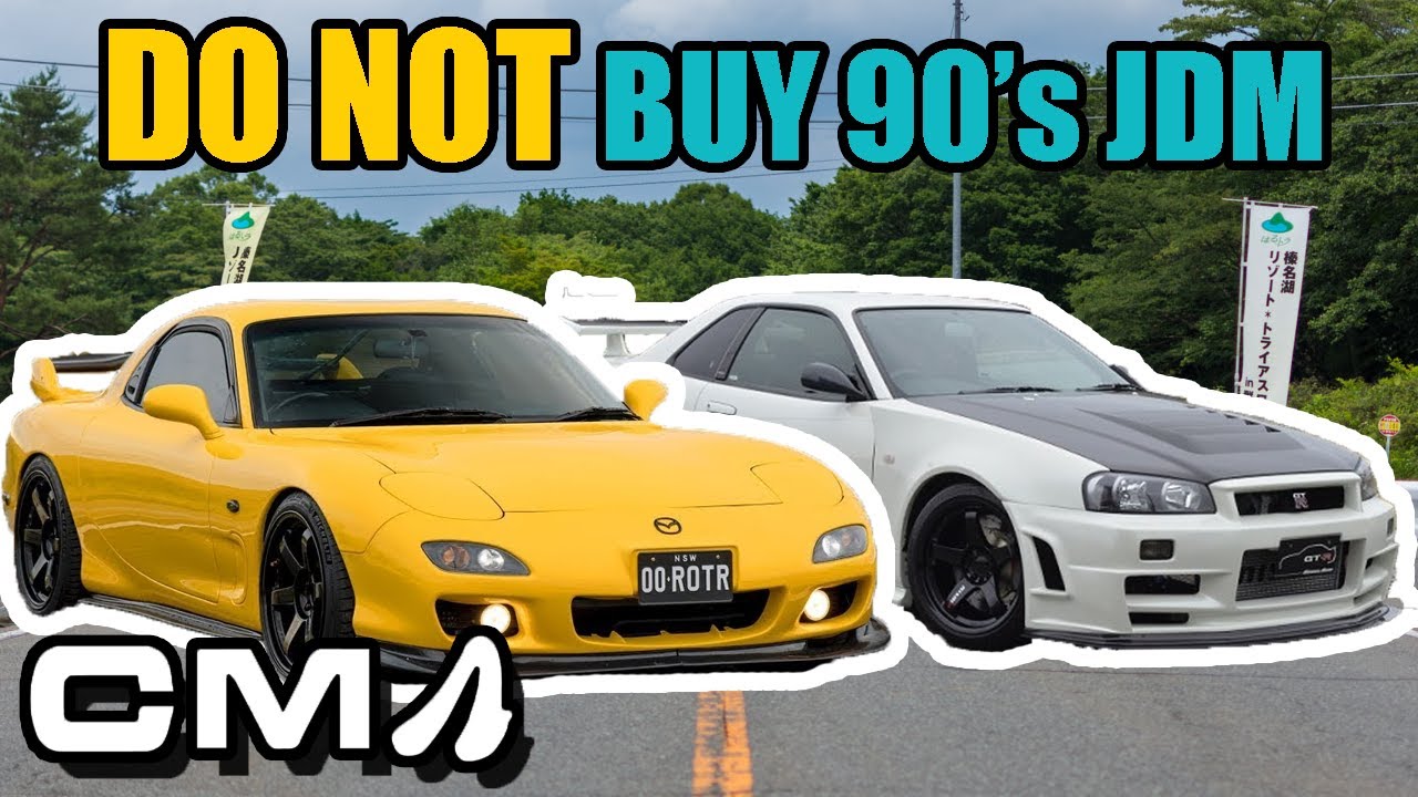 Why 90&rsquo;s JDM cars are a BAD purchase